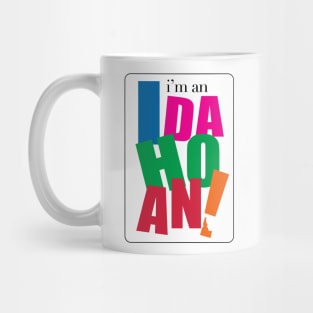 I'm an Idahoan Mug